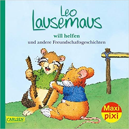 okumak Maxi Pixi 323: VE 5 Leo Lausemaus will helfen (5 Exemplare): und andere Freundschaftsgeschichten (323)