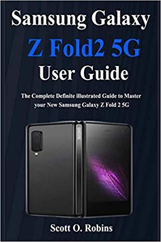 okumak Samsung Galaxy Z Fold 2 5G User Guide: The Complete Definite illustrated Guide to Master your New Samsung Galaxy Z Fold 2 5G