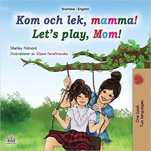 okumak Let&#39;s play, Mom! (Swedish English Bilingual Book for Children)