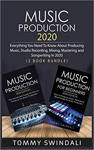 okumak Music Production 2020: Everything You Need To Know About Producing Music, Studio Recording, Mixing, Mastering and Songwriting in 2020 (2 Book Bundle)