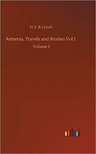 okumak Armenia, Travels and Studies Vol 1: Volume 1