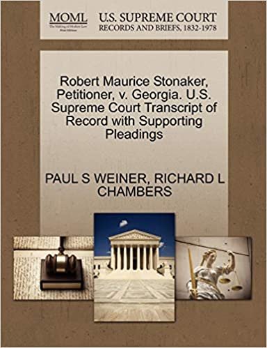 okumak Robert Maurice Stonaker, Petitioner, v. Georgia. U.S. Supreme Court Transcript of Record with Supporting Pleadings