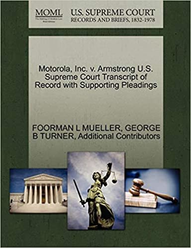 okumak Motorola, Inc. v. Armstrong U.S. Supreme Court Transcript of Record with Supporting Pleadings