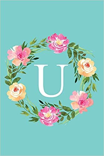 okumak U: Monogram Initial Letter U Composition Notebook Journal for Girls and Women (Floral Notebook)