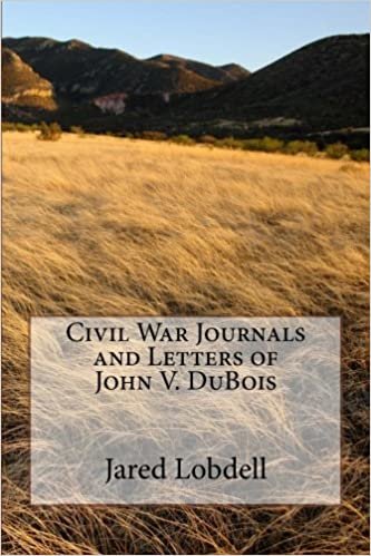 okumak Civil War Journals and Letters of John V. DuBois