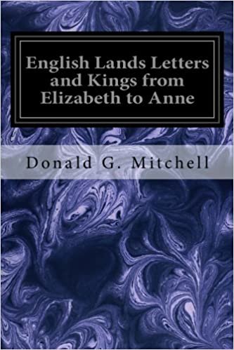 okumak English Lands Letters and Kings from Elizabeth to Anne