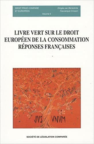 okumak LIVRE VERT SUR LE DROIT EUROPÉEN DE LA CONSOMMATION : RÉPONSES FRANÇAISES N°5 (DROIT COMPARÉ ET EUROPÉEN)