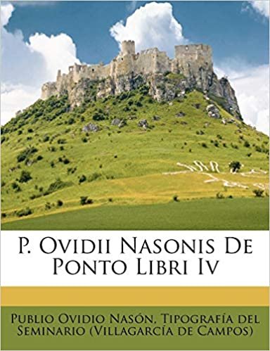 okumak P. Ovidii Nasonis De Ponto Libri Iv