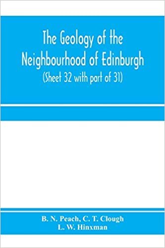 okumak The geology of the neighbourhood of Edinburgh. (Sheet 32 with part of 31)