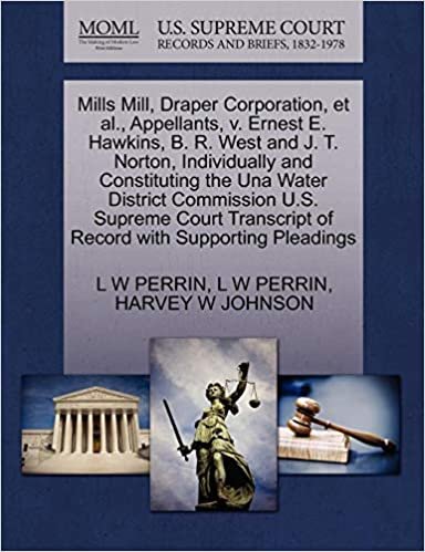 okumak Mills Mill, Draper Corporation, et al., Appellants, v. Ernest E. Hawkins, B. R. West and J. T. Norton, Individually and Constituting the Una Water ... of Record with Supporting Pleadings