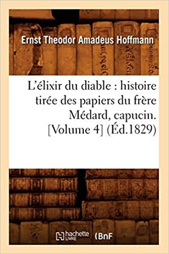 okumak A., H: L&#39;Elixir Du Diable: Histoire Tiree Des Papiers D (Litterature)