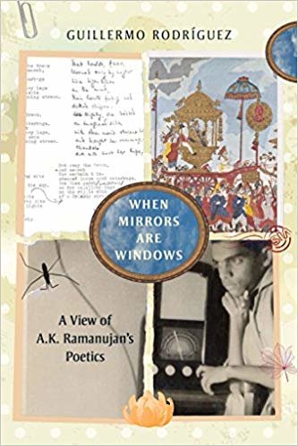 okumak When Mirrors Are Windows : A View of A.K. Ramanujan&#39;s Poetics