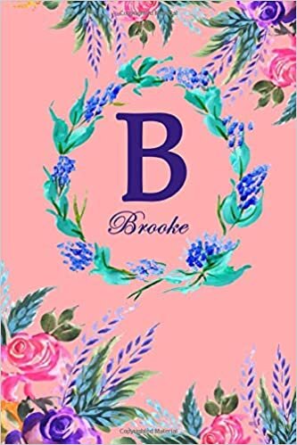 okumak B: Brooke: Brooke Monogrammed Personalised Custom Name Daily Planner / Organiser / To Do List - 6x9 - Letter B Monogram - Pink Floral Water Colour Theme