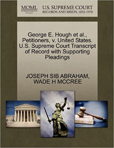 okumak George E. Hough et al., Petitioners, v. United States. U.S. Supreme Court Transcript of Record with Supporting Pleadings