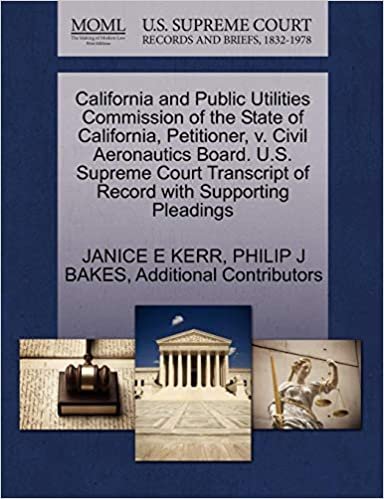 okumak California and Public Utilities Commission of the State of California, Petitioner, v. Civil Aeronautics Board. U.S. Supreme Court Transcript of Record with Supporting Pleadings