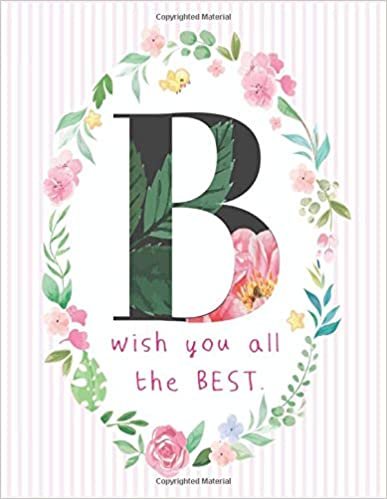 okumak B: Cute Initial Monogram Letter B College Ruled Notebook. Pretty Personalized Medium Lined Journal &amp; Diary for Writing &amp; Note Taking ,Watercolor ... &amp; Women, Rustic, Farmouse, Woodgrain, Floral
