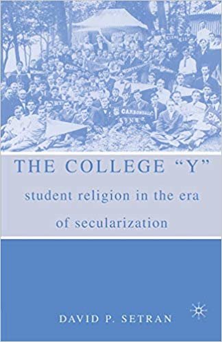 okumak The College &quot;Y&quot;: Student Religion in the Era of Secularization