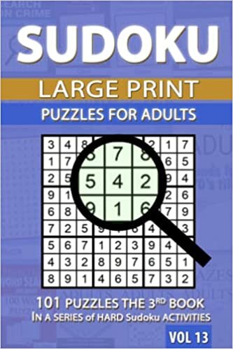 Sudoku Puzzles for Adults: 101 Puzzles the 3rd book in series of hard Sudoku Activities