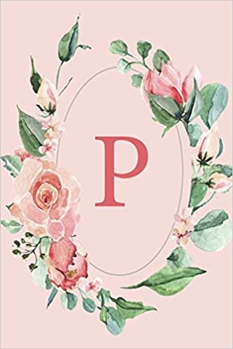 okumak P: Pink Roses and Peonies Monogram Sketchbook | 110 Sketchbook Pages (6 x 9) | Floral Watercolor Monogram Sketch Notebook | Personalized Initial Letter Journal | Monogramed Sketchbook