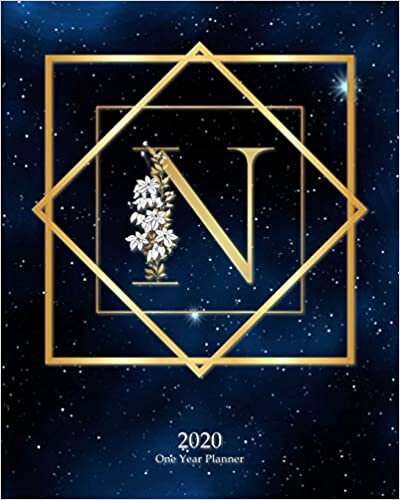 okumak N - 2020 One Year Planner: Elegant Monogram Gold Initial Galaxy Stars Dark Blue Night Sky | Jan 1 - Dec 31 2020 | Weekly &amp; Monthly Planner + Habit ... Monogram Initials Schedule Organizer, Band 1)