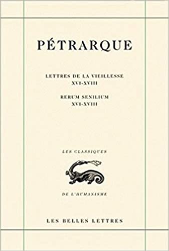 okumak Lettres de la Vieillesse. Tome V, Livres XVI, XVII Et XVIII (Posteritati) / Rerum Senilium, Libri XVI-XVIII (Classiques De Lhumanisme, Band 5): 42