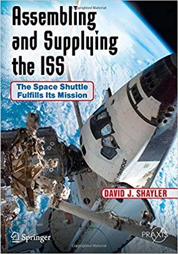 okumak Assembling and Supplying the ISS : The Space Shuttle Fulfills Its Mission