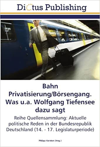 okumak Bahn Privatisierung/Börsengang. Was u.a. Wolfgang Tiefensee dazu sagt: Reihe Quellensammlung: Aktuelle politische Reden in der Bundesrepublik Deutschland (14. - 17. Legislaturperiode)