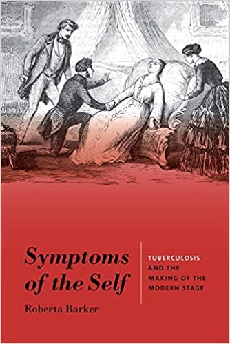 Symptoms of the Self: Tuberculosis and the Making of the Modern Stage