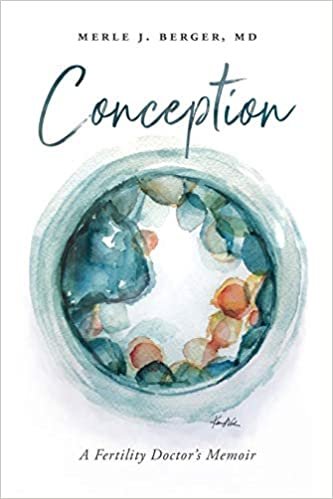 okumak Conception: A Fertility Doctor&#39;s Memoir