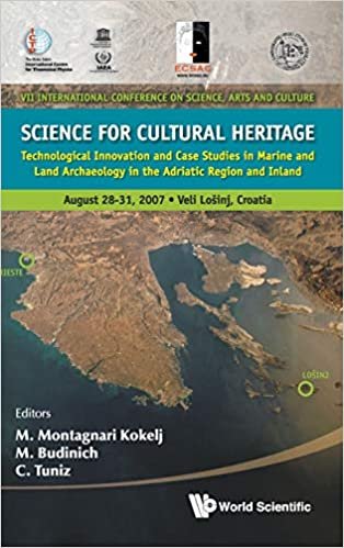 okumak Science For Cultural Heritage: Technological Innovation And Case Studies In Marine And Land Archaeology In The Adriatic Region And Inland