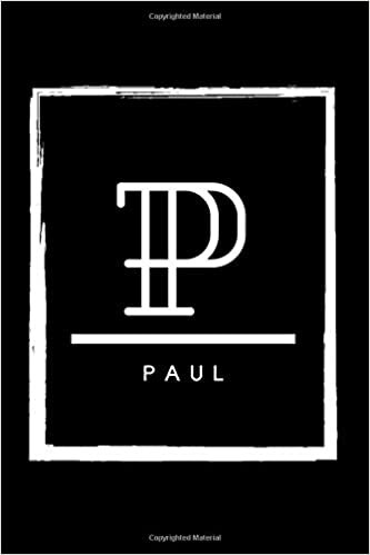 okumak P - Paul: Monogram initial P for Paul notebook | Birthday Journal Gift | Lined Notebook /Pretty Personalized Name Letter Journal Gift for Paul | 6x9 Inches , 100 Pages , Soft Cover, Matte Finish