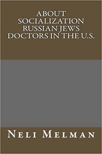 okumak About Socialization Russian Jews Doctors in the U.S.