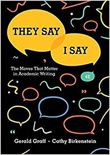 okumak They Say / I Say: The Moves That Matter in Academic Writing