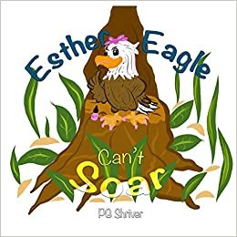 okumak Esther Eagle Can&#39;t Soar: A Zoo Me In Picture Book for ages 3-6