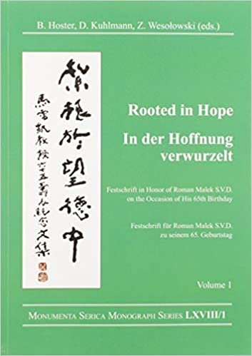 okumak Rooted in Hope: China - Religion - Christianity Vol 1: Festschrift in Honor of Roman Malek S.V.D. on the Occasion of His 65th Birthday