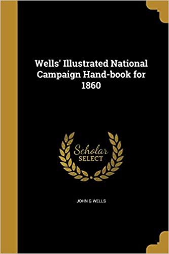 okumak Wells&#39; Illustrated National Campaign Hand-Book for 1860