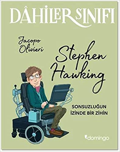 okumak Dahiler Sınıfı - Stephen Hawking: Sonsuzluğun İzinde Bir Zihin