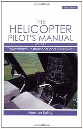 okumak Helicopter Pilot&#39;s Manual : Helicopter Pilot&#39;s Manual Vol 2 Powerplants, Instruments and Hydraulics v. 2