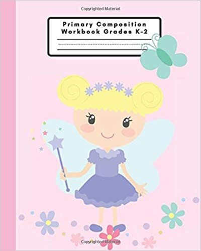 okumak Primary Composition Workbook Grades K-2: Draw and Write Journal For Kids Ages 4-8 - A Cute Fairy Story Paper Notebook