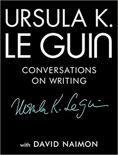 okumak Ursula K. Le Guin: Conversations on Writing
