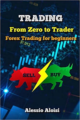 okumak Trading: From Zero to Trader, The best simple guide for forex trading, investing for beginners, + Bonus: day trading strategies