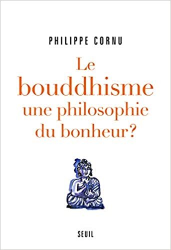 okumak Le Bouddhisme une philosophie du bonheur ?. Douze questions sur la voie du Bouddha (Essais religieux (H.C.))