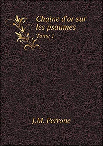 okumak Chaine d&#39;Or Sur Les Psaumes Tome 1