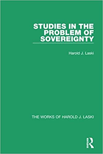 okumak Studies in the Problem of Sovereignty (Works of Harold J. Laski) (The Works of Harold J. Laski)