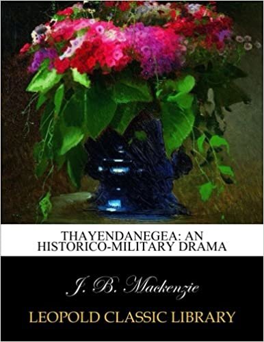 okumak Thayendanegea: an historico-military drama
