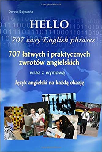 okumak Hello 707 easy English phrases (Polish version) (Hello 707 łatwych i praktycznych zwrotów angielskich wraz z wymową) (Polish edition)