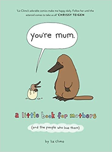 okumak You’re Mum: A Little Book for Mothers (And the People Who Love Them)