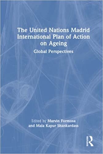 The United Nations Madrid International Plan of Action on Ageing: Global Perspectives تحميل