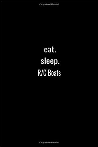 okumak eat. sleep.R/C Boats-Lined Notebook:120 pages (6x9) of blank lined paper| journal Lined: R/C Boats-Lined Notebook / journal Gift,120 Pages,6*9,Soft Cover,Matte Finish