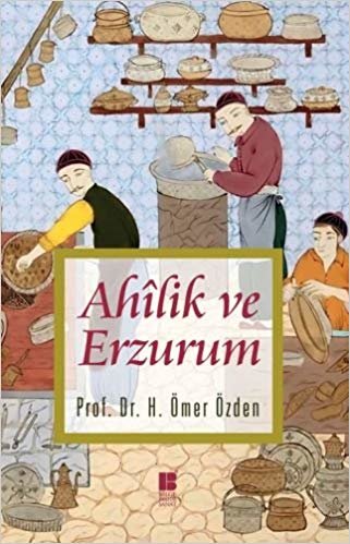 okumak Ahilik ve Erzurum